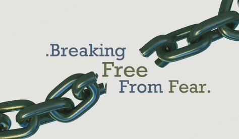 Breaking free from fear copy