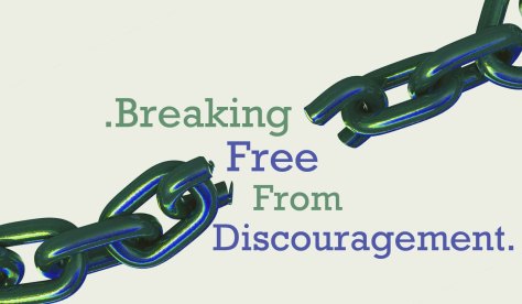 Breaking free from Discouragement copy